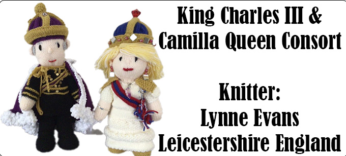 King Charles III & Camilla Queen Consort Knitter Lynne Evans - Leicestershire England - Knitting Patterns by Elaine https://ecdesigns.co.uk